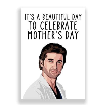 Funny  Mother's Day Card | Grey's Anatomy | McDreamy | Beautiful Day!