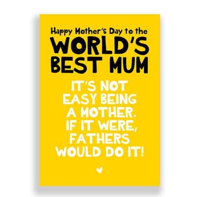 Funny  Mother's Day Card | It's Not Easy!