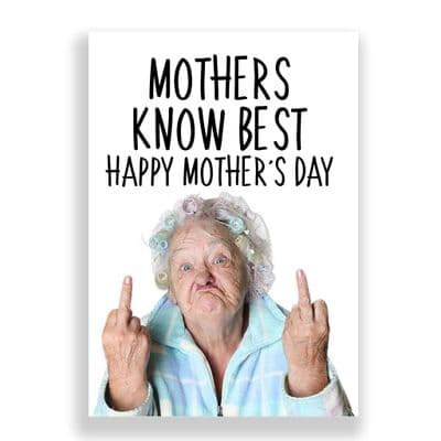 Funny  Mother's Day Card | Mothers Know Best!