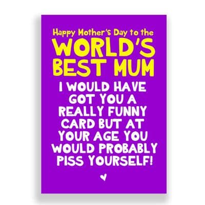 Funny  Mother's Day Card | Piss Yourself!