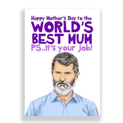 Funny Mother's Day Card | Roy Keane | PS.It's Your Job!