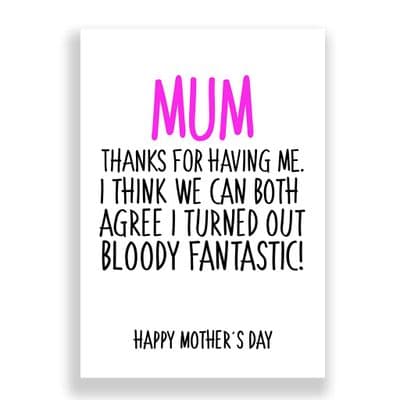 Funny  Mother's Day Card | Thanks For Having Me!