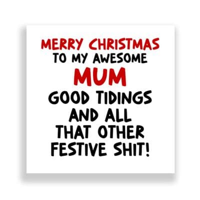 Funny Mum Christmas Card | Good Tidings!