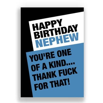 FUNNY NEPHEW CARD | YOUR ONE OF A KIND, THANK FUCK FOR THAT