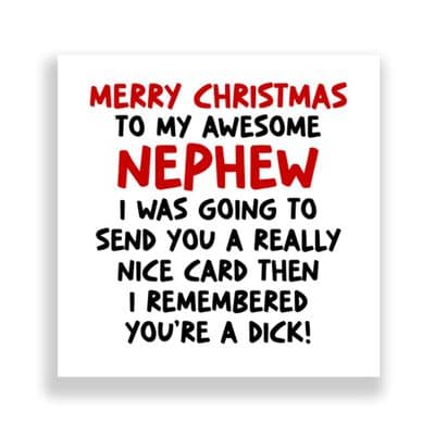 Funny Nephew Christmas Card | I Remembered You're a Dick!