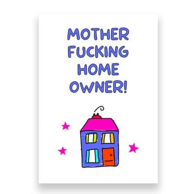 Funny New Home Card | Mother Fucking Home Owner