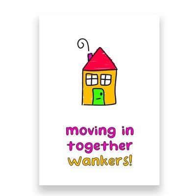 Funny New Home Card | Moving In Together Wankers!