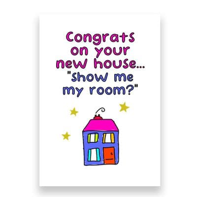Funny New Home Card | Show me my Room