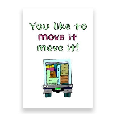 Funny New Home Card | You like to Move it, Move it