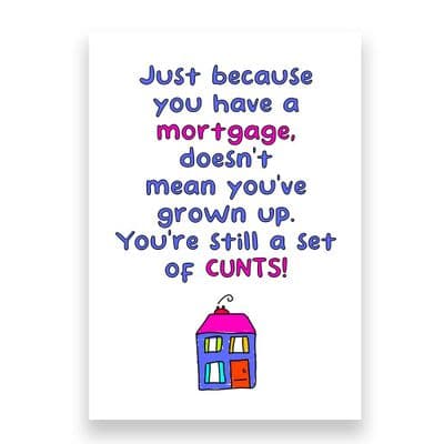 Funny New Home Card | Your still a set of Cunts