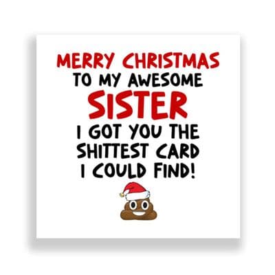 Funny Sister Christmas Card | Shit Card!