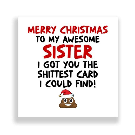 Funny Sister Christmas Card | Shit Card!