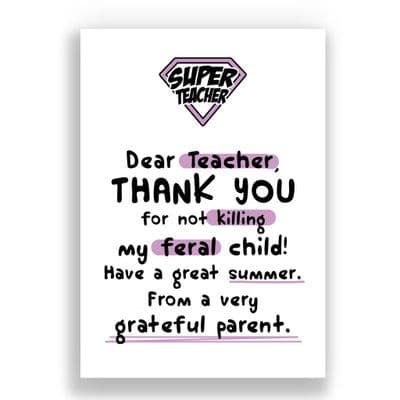Funny Thank You Teacher Card | Dear Teacher, thank you for not killing me feral child