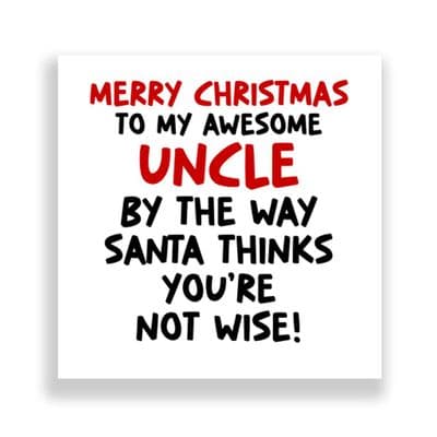 Funny  Uncle  Christmas Card | santa Says You're Not Wise!