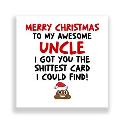 Funny  Uncle  Christmas Card | Shit Card!