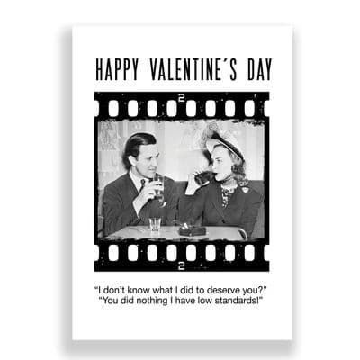 Funny Valentines Card | I HAVE LOW STANDARDS!