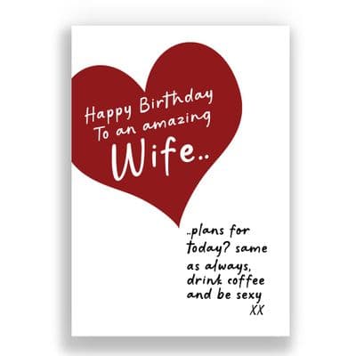Funny Wife Birthday Card | Plans for today? same as always drink coffee and be sexy