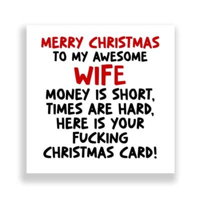 Funny Wife Christmas Card  | Hard Times!