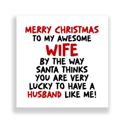 Funny Wife Christmas Card  | Lucky To Have A Husband Like Me!