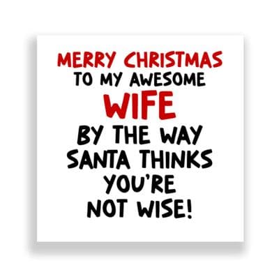 Funny Wife Christmas Card  | Not Wise!