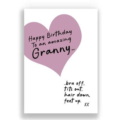 Granny Birthday Card | Bra off, tits out, hair down, feet up