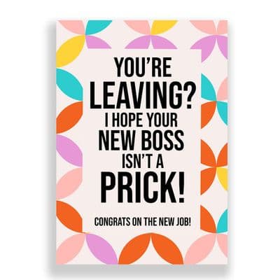 Leaving Card | I Hope Your New Boss isn't a Prick!