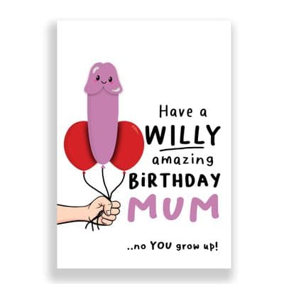 Mum Birthday Card | HAVE A WILLY AMAZING BIRTHDAY  MUM