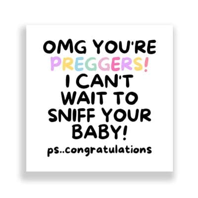 New Born Card | I Can't wait To Sniff Your Baby!