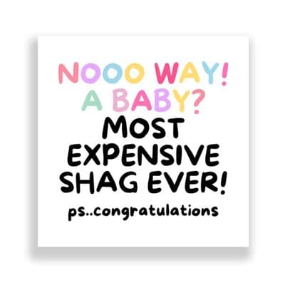 New Born Card | Most Expensive Shag Ever!