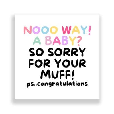 New Born Card | So Sorry For Your Muff!