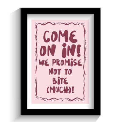 Print | Come on in, we promise we won't bite