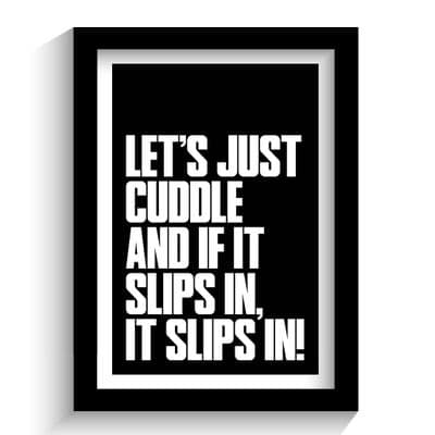 Print | Lets Just Cuddle!