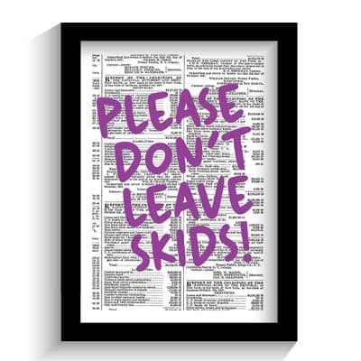 Print | Please Don't Leave Skids!