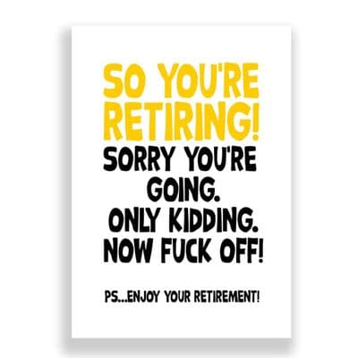 So You're Retiring | Sorry You're Going!