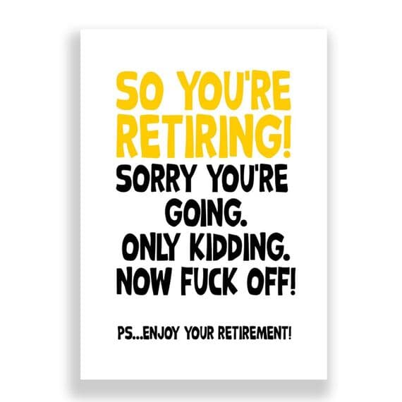 So You're Retiring | Sorry You're Going!