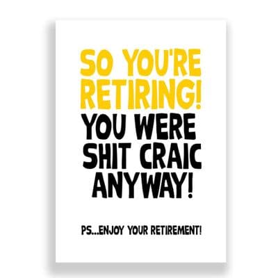 So You're Retiring | You Were Shit Craic Anyway!