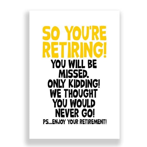So You're Retiring | You Will Be Missed!
