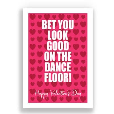 Valentines Card | Bet that you look good on the dance floor!