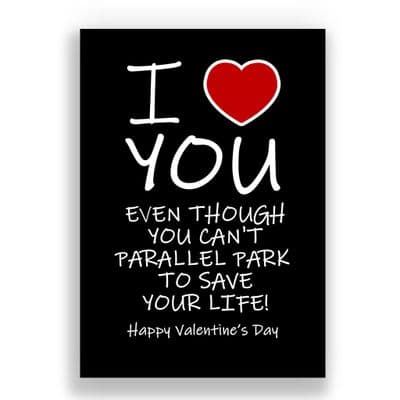 Valentines Card | Even though you can't parallel park to save your life!