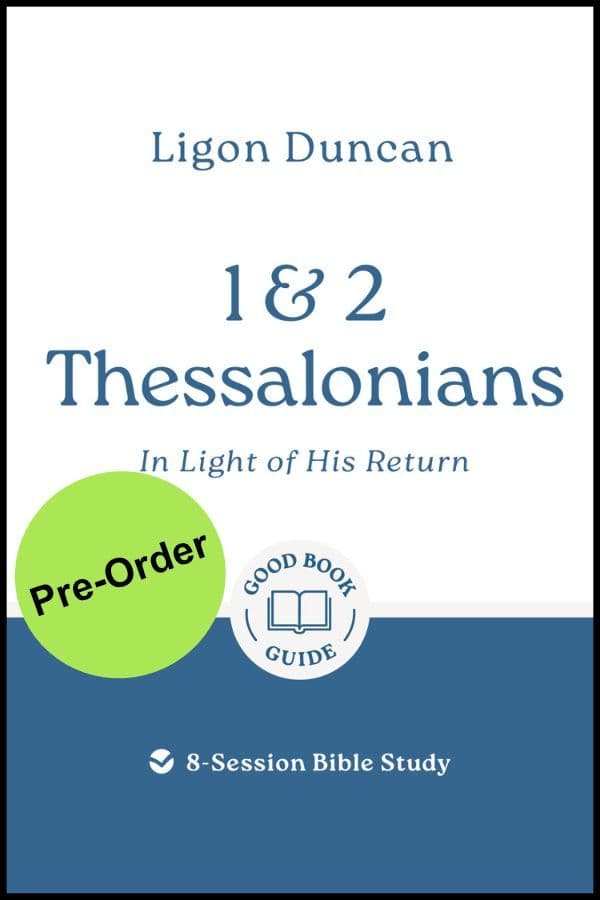 1 & 2 Thessalonians: In Light of His Return