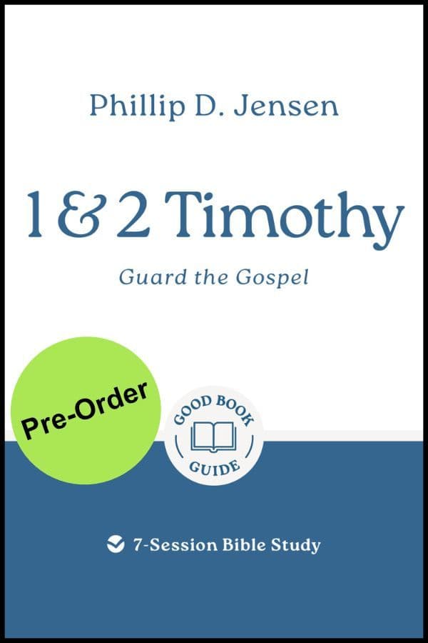 1 & 2 Timothy: Guard the Gospel