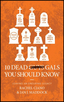 10 Dead Gals You Should Know: Leaving an Enduring Legacy