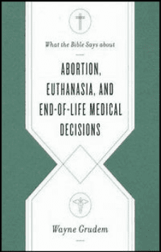 Abortion, Euthanasia, & End-Of-Life Medical Decisions