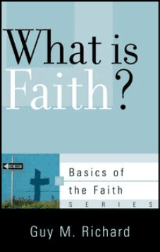 Basics: What Is Faith?