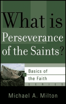 Basics: What Is Perseverance of the Saints?