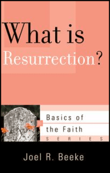 Basics: What Is Resurrection?