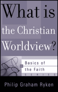 Basics: What Is the Christian Worldview?