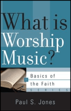Basics: What Is Worship Music?