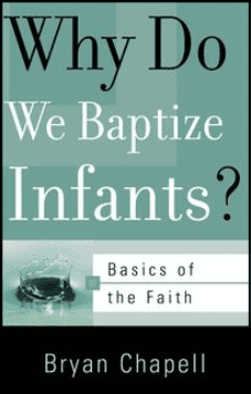 Basics: Why Do We Baptize Infants?