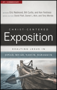 Exalting Jesus in Jonah, Micah, Nahum & Habakkuk